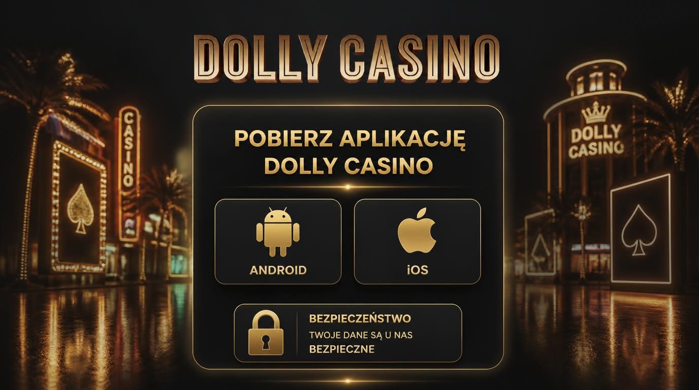 Interfejs aplikacji Dolly Casino z przyciskiem „Pobierz aplikację Dolly Casino” i ikonami Android/iOS.